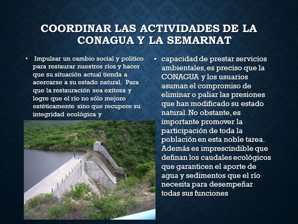 Coordinar las actividades de la CONAGUA y la SEMARNAT