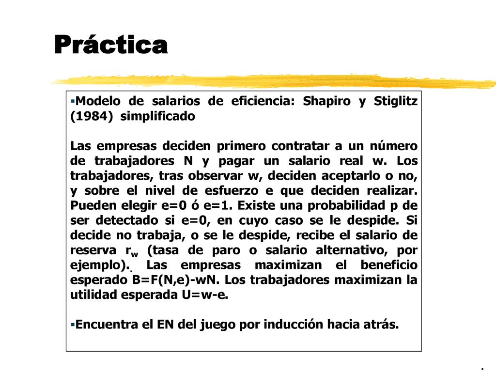 Práctica Modelo de salarios de eficiencia: Shapiro y Stiglitz (1984) simplificado.