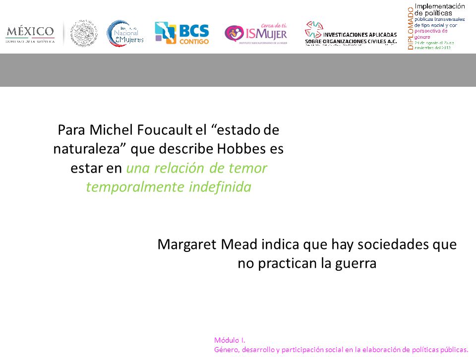Margaret Mead indica que hay sociedades que no practican la guerra
