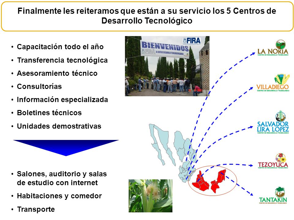 Finalmente les reiteramos que están a su servicio los 5 Centros de Desarrollo Tecnológico