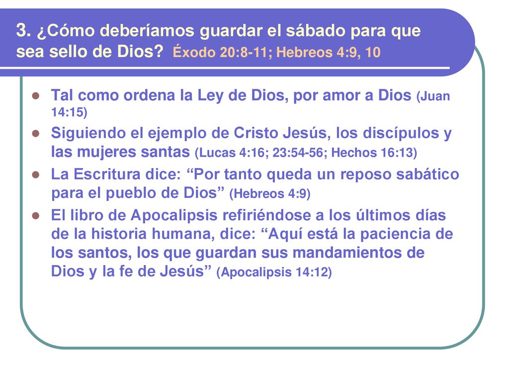 3. ¿Cómo deberíamos guardar el sábado para que sea sello de Dios