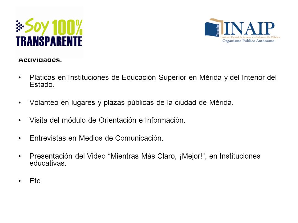 Actividades. Pláticas en Instituciones de Educación Superior en Mérida y del Interior del Estado.