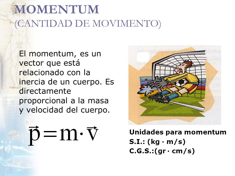 MOMENTUM (CANTIDAD DE MOVIMENTO)