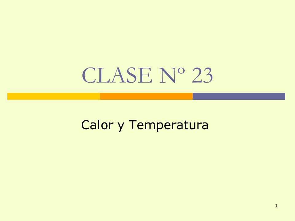 CLASE Nº 23 Calor y Temperatura