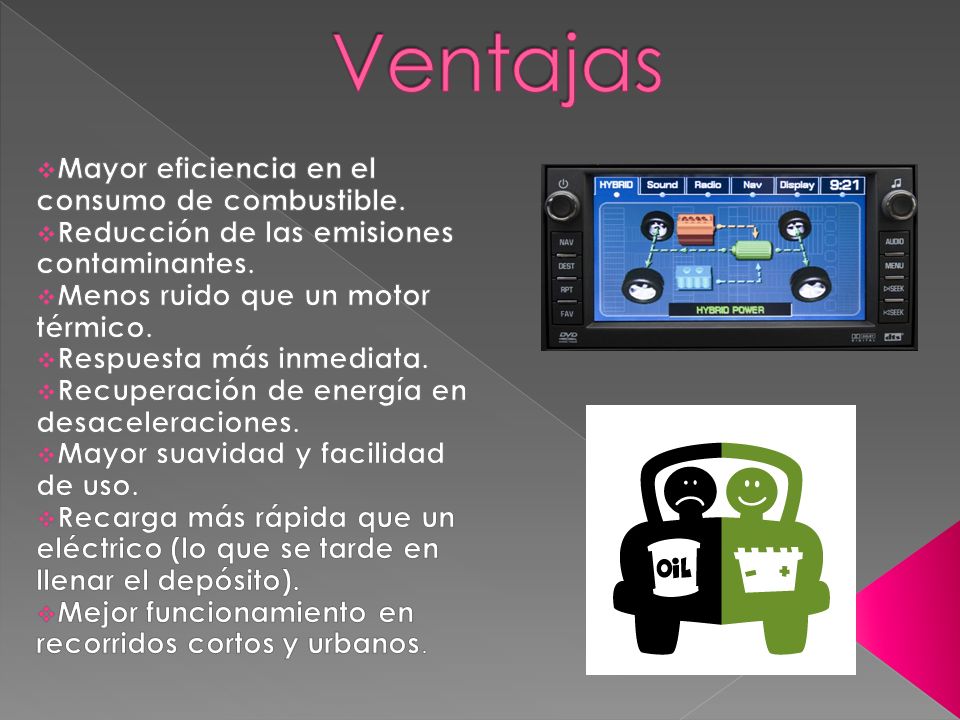 Ventajas Mayor eficiencia en el consumo de combustible.
