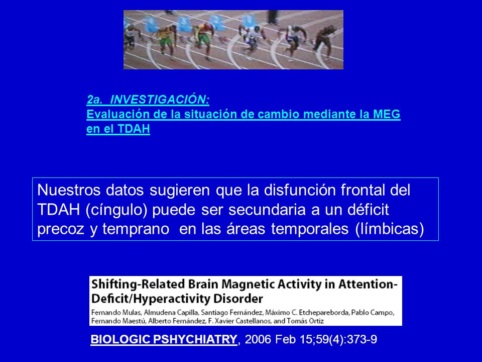 2a. INVESTIGACIÓN: Evaluación de la situación de cambio mediante la MEG en el TDAH.