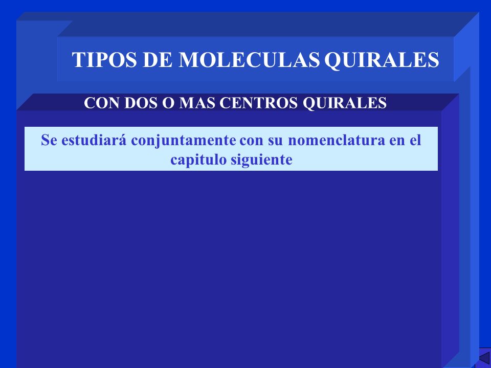 TIPOS DE MOLECULAS QUIRALES CON DOS O MAS CENTROS QUIRALES