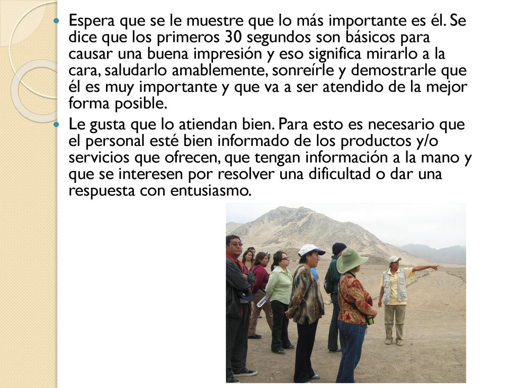 Espera que se le muestre que lo más importante es él