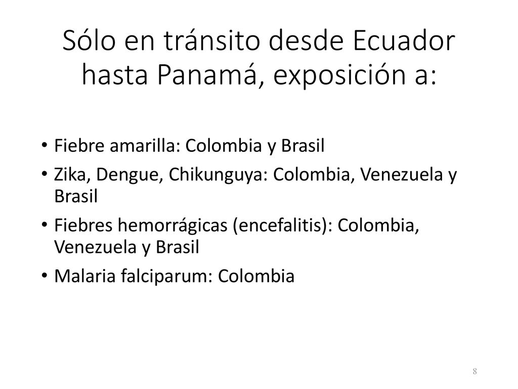 Sólo en tránsito desde Ecuador hasta Panamá, exposición a: