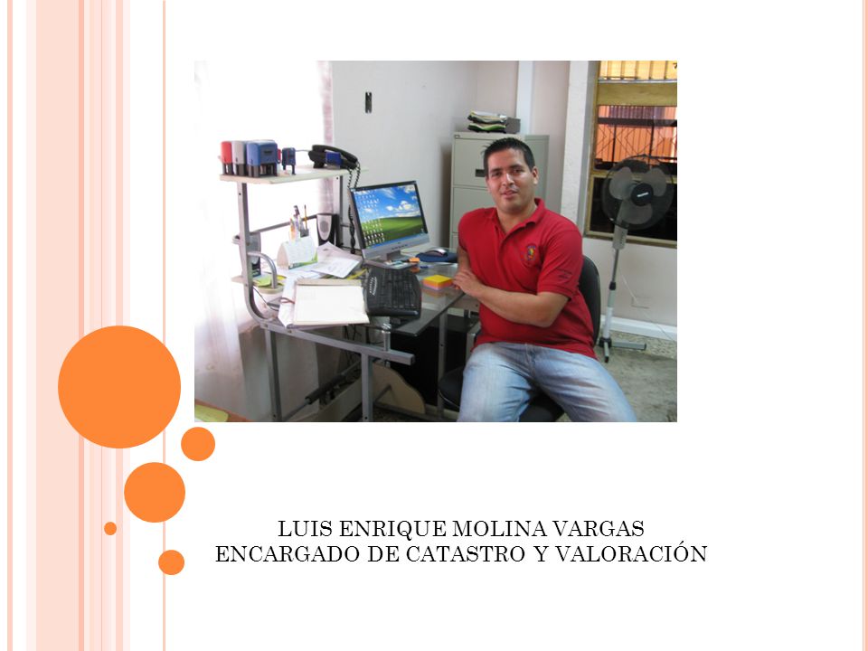 LUIS ENRIQUE MOLINA VARGAS ENCARGADO DE CATASTRO Y VALORACIÓN
