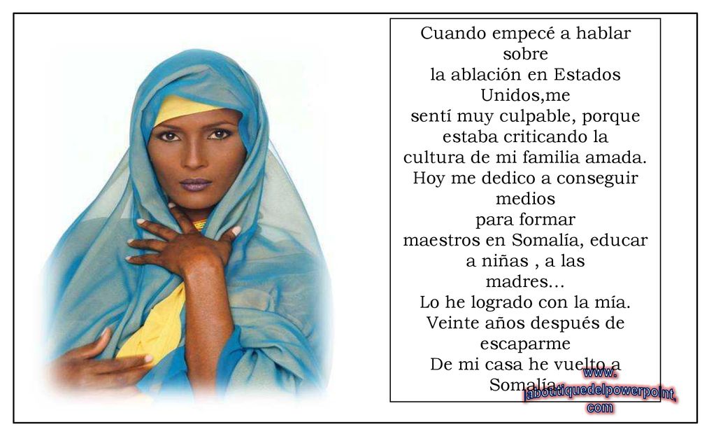 Cuando empecé a hablar sobre la ablación en Estados Unidos,me