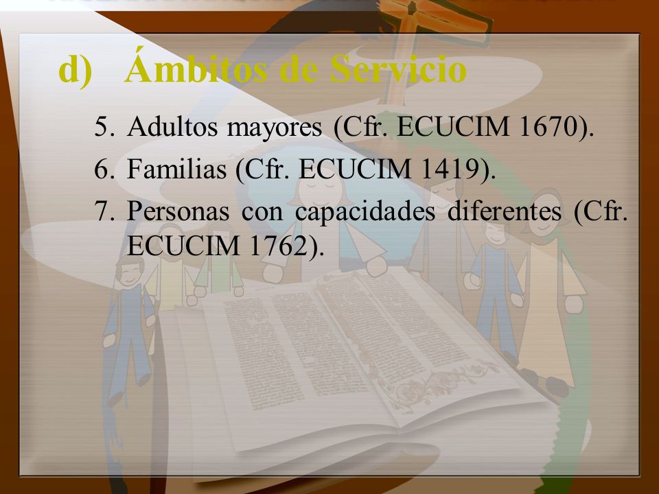 d) Ámbitos de Servicio Adultos mayores (Cfr. ECUCIM 1670).