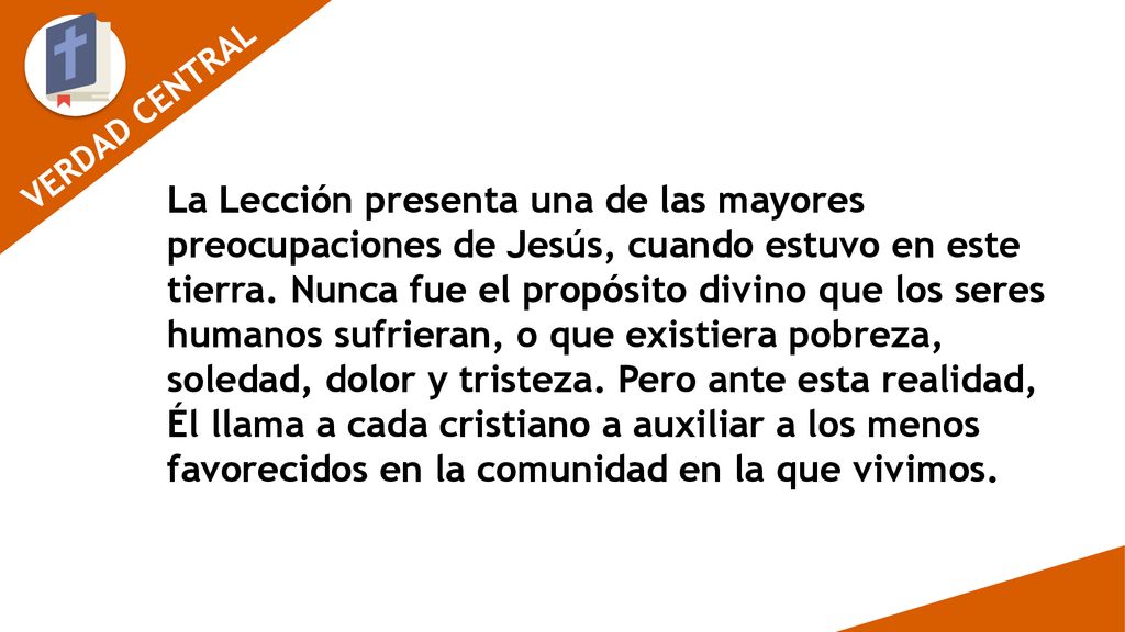 La Lección presenta una de las mayores preocupaciones de Jesús, cuando estuvo en este tierra.