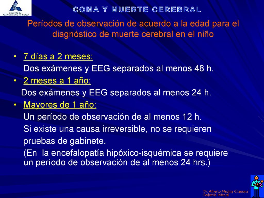 Períodos de observación de acuerdo a la edad para el diagnóstico de muerte cerebral en el niño