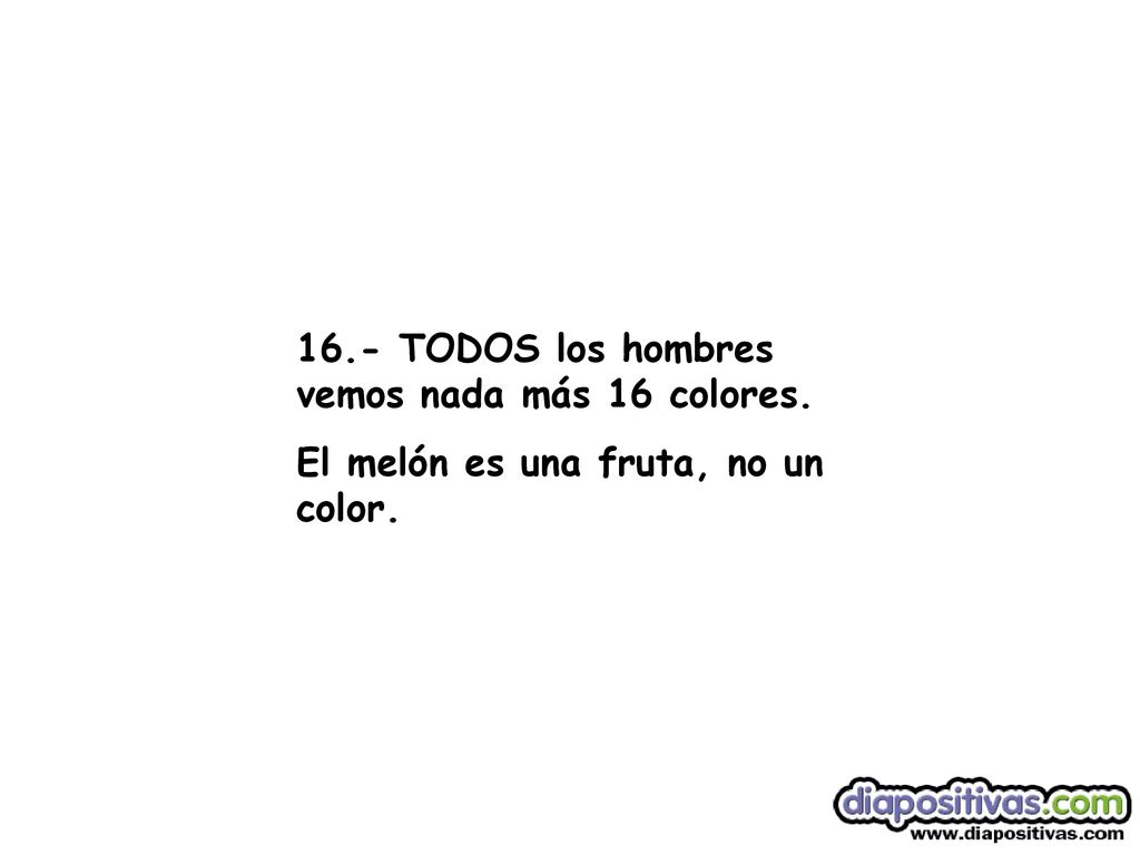 16.- TODOS los hombres vemos nada más 16 colores.
