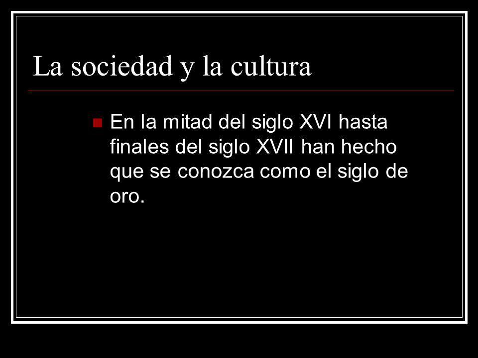 La sociedad y la cultura