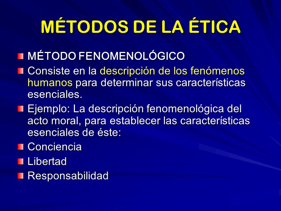 MÉTODOS DE LA ÉTICA MÉTODO FENOMENOLÓGICO