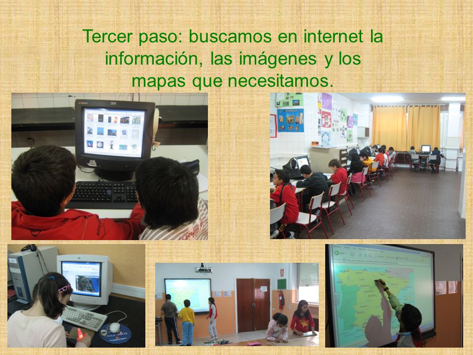 Tercer paso: buscamos en internet la información, las imágenes y los mapas que necesitamos.