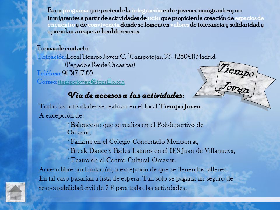 Tiempo Joven Vía de accesos a las actividades: Formas de contacto: