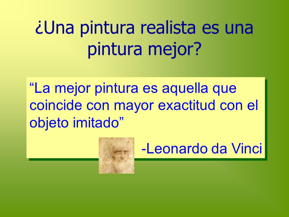 ¿Una pintura realista es una pintura mejor