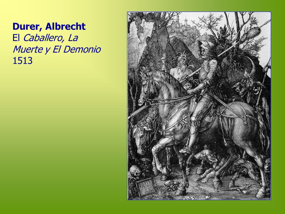 Durer, Albrecht El Caballero, La Muerte y El Demonio 1513