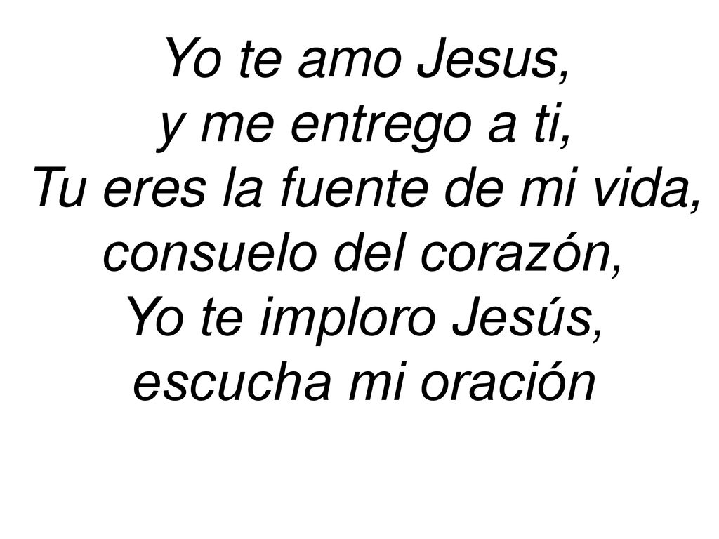 Tu eres la fuente de mi vida, consuelo del corazón,