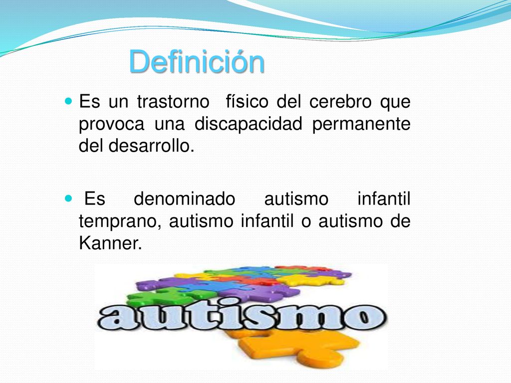 Definición Es un trastorno físico del cerebro que provoca una discapacidad permanente del desarrollo.