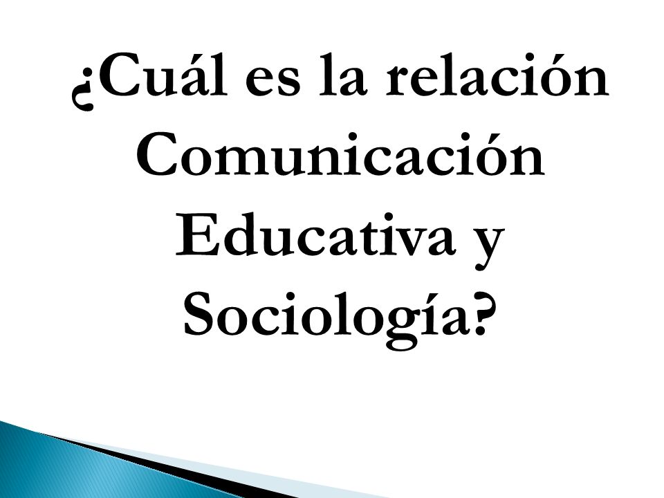 ¿Cuál es la relación Comunicación Educativa y Sociología