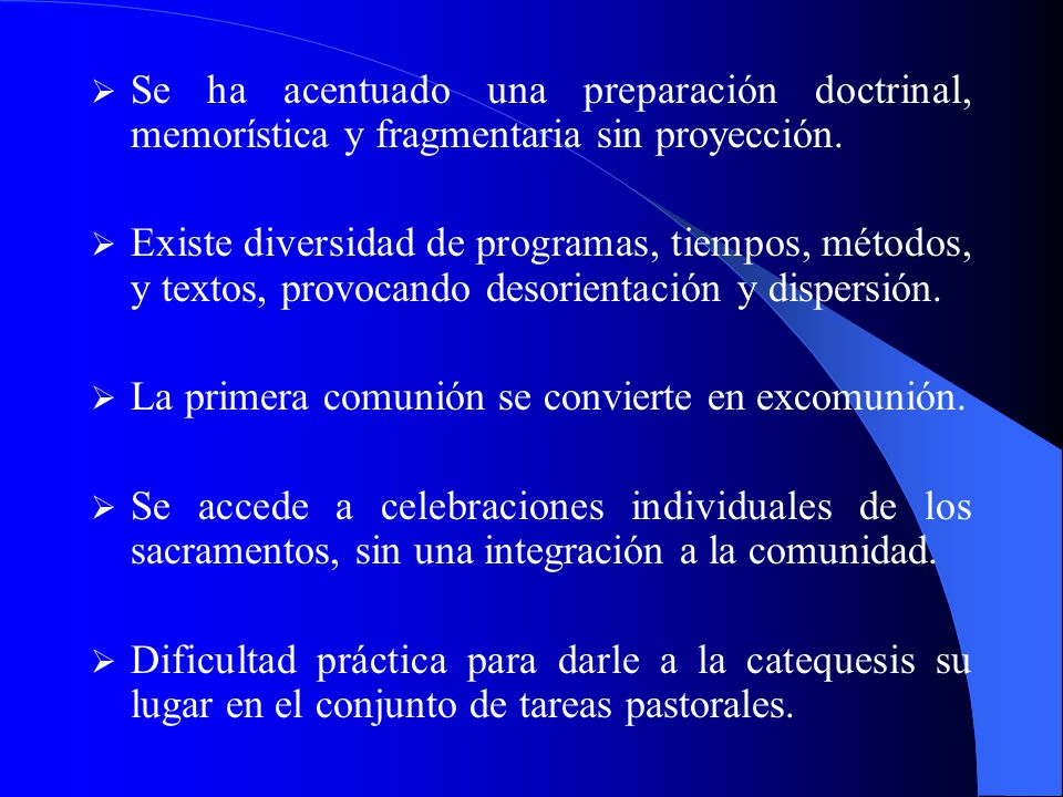 Se ha acentuado una preparación doctrinal, memorística y fragmentaria sin proyección.