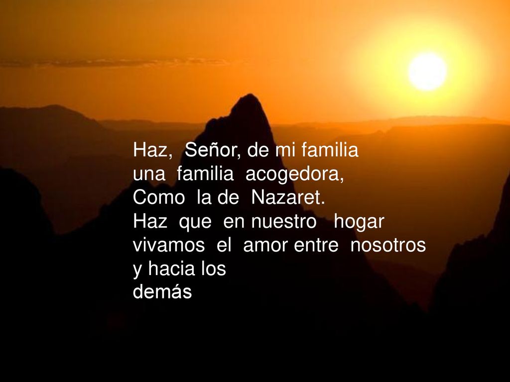Haz que en nuestro hogar vivamos el amor entre nosotros y hacia los