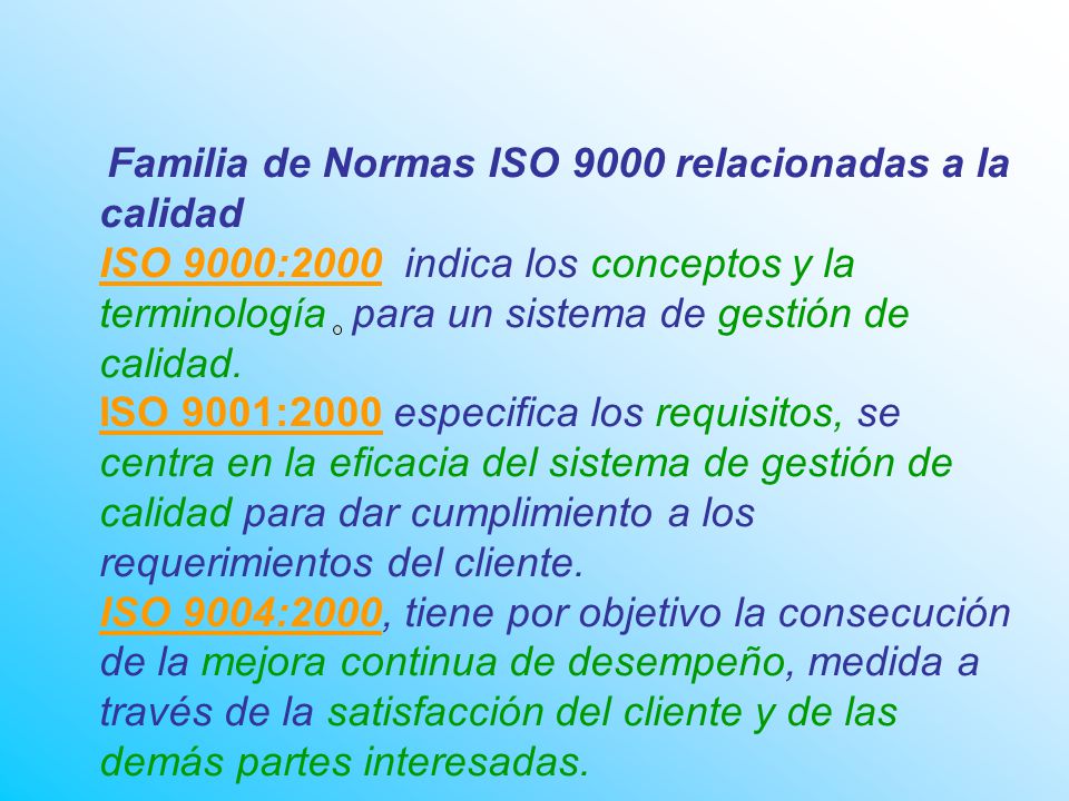 Familia de Normas ISO 9000 relacionadas a la calidad
