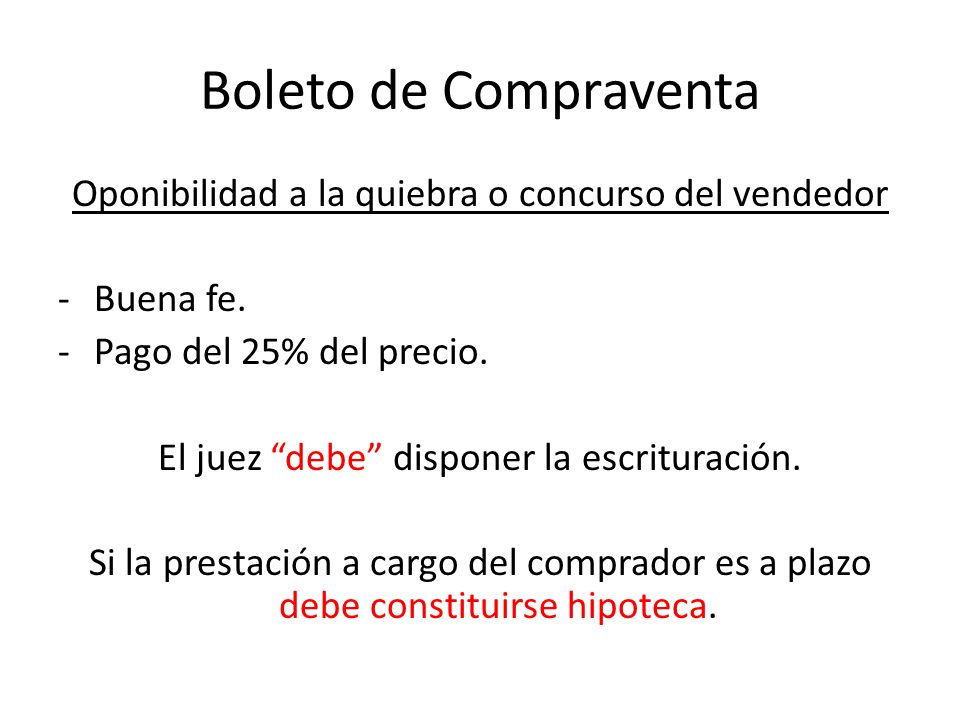 Boleto de Compraventa Oponibilidad a la quiebra o concurso del vendedor. Buena fe. Pago del 25% del precio.