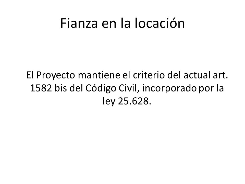 Fianza en la locación El Proyecto mantiene el criterio del actual art.