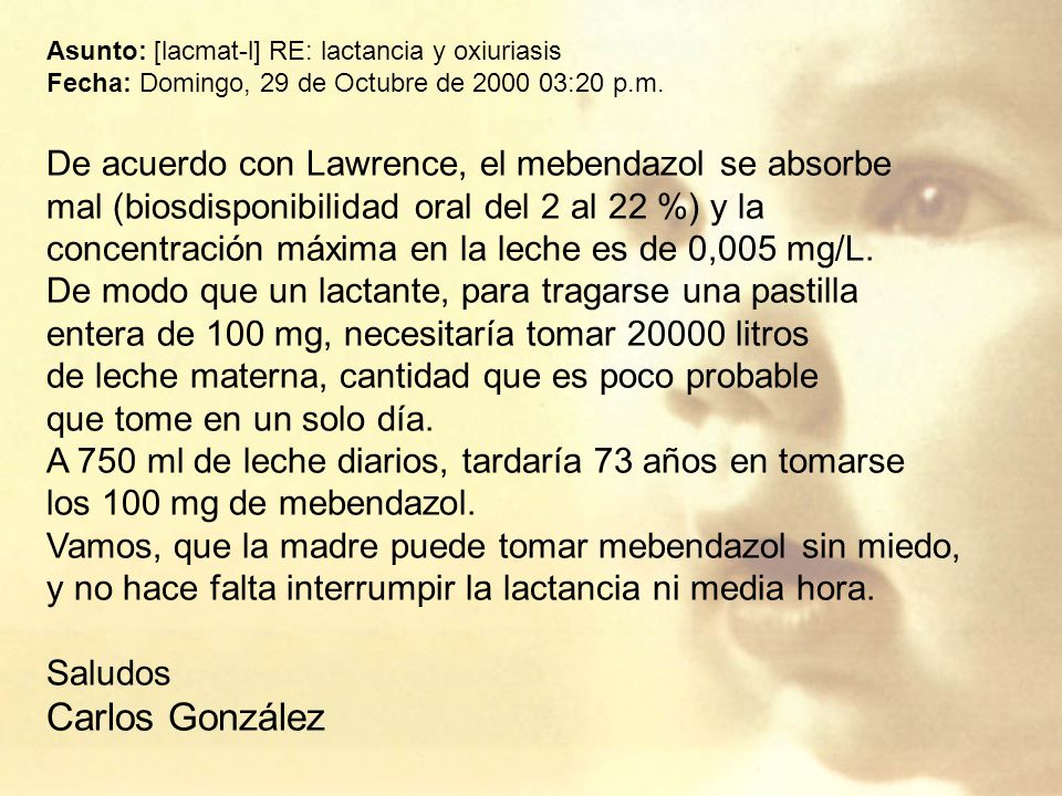 Carlos González De acuerdo con Lawrence, el mebendazol se absorbe