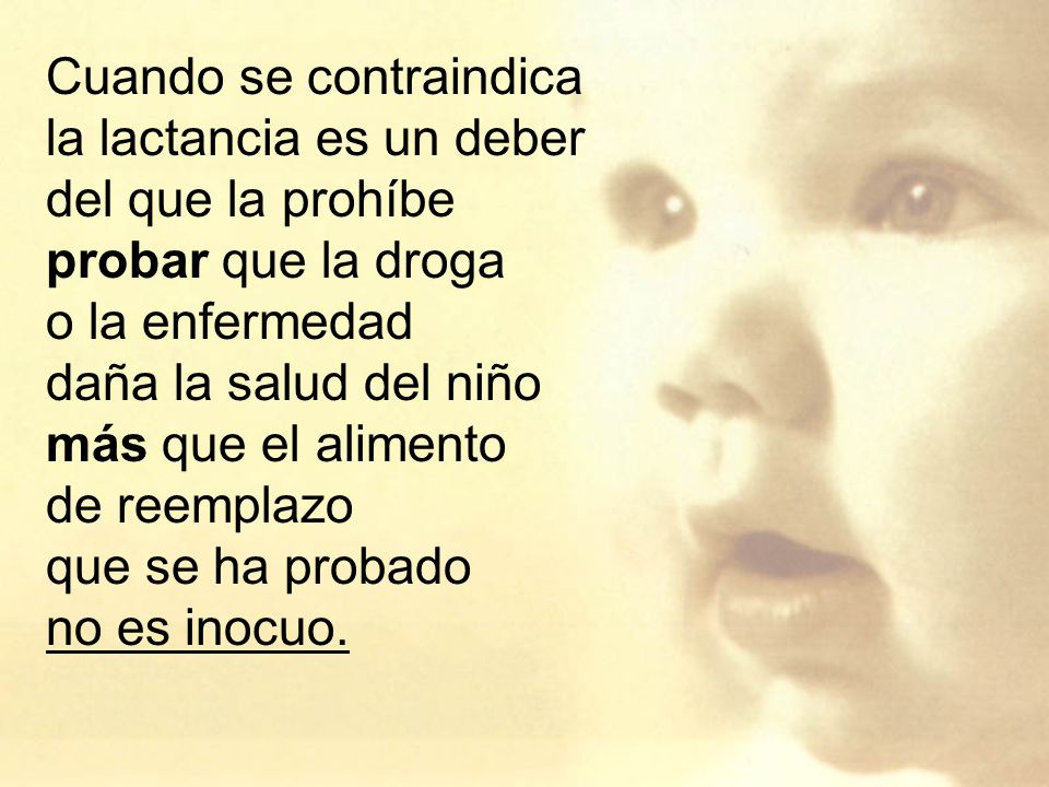 Cuando se contraindica la lactancia es un deber del que la prohíbe probar que la droga