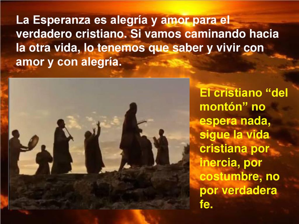La Esperanza es alegría y amor para el verdadero cristiano