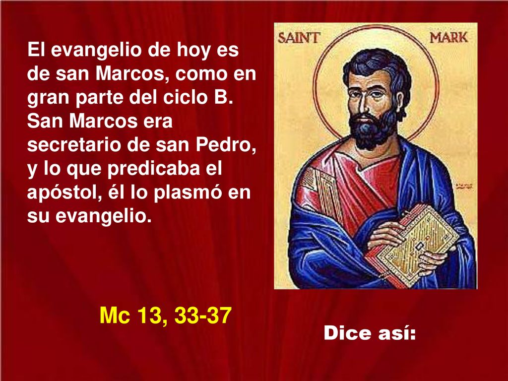 El evangelio de hoy es de san Marcos, como en gran parte del ciclo B