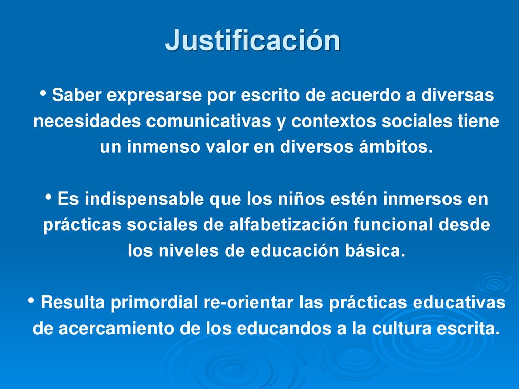 Justificación Saber expresarse por escrito de acuerdo a diversas
