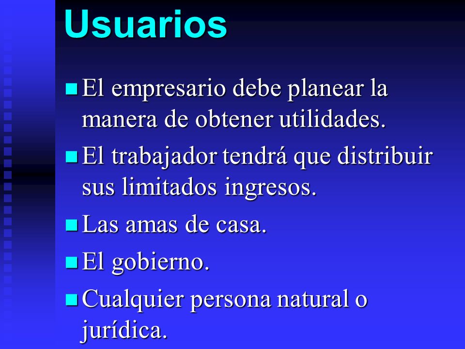 Usuarios El empresario debe planear la manera de obtener utilidades.