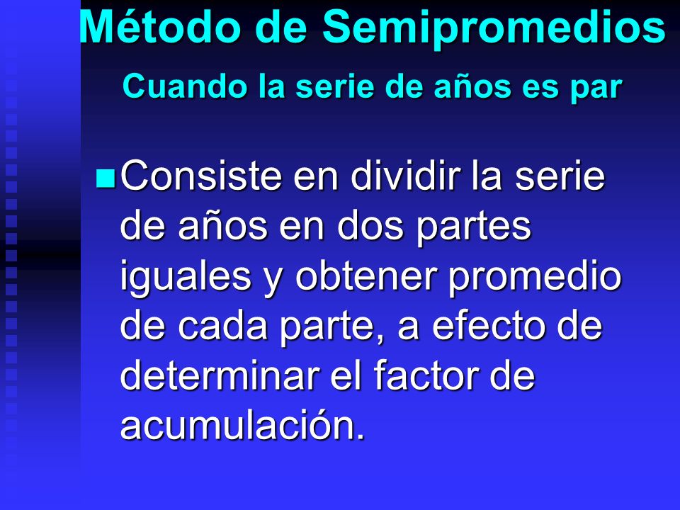 Método de Semipromedios Cuando la serie de años es par