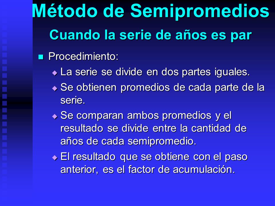 Método de Semipromedios Cuando la serie de años es par