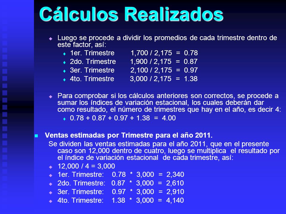 Cálculos Realizados Luego se procede a dividir los promedios de cada trimestre dentro de este factor, así:
