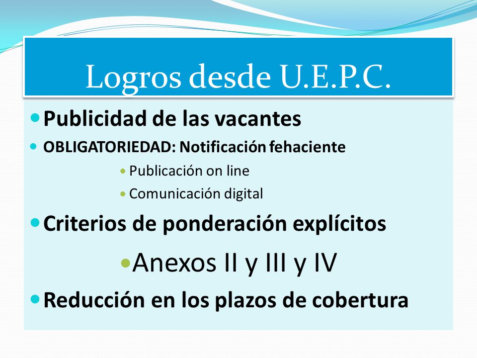 Logros desde U.E.P.C. Anexos II y III y IV Publicidad de las vacantes