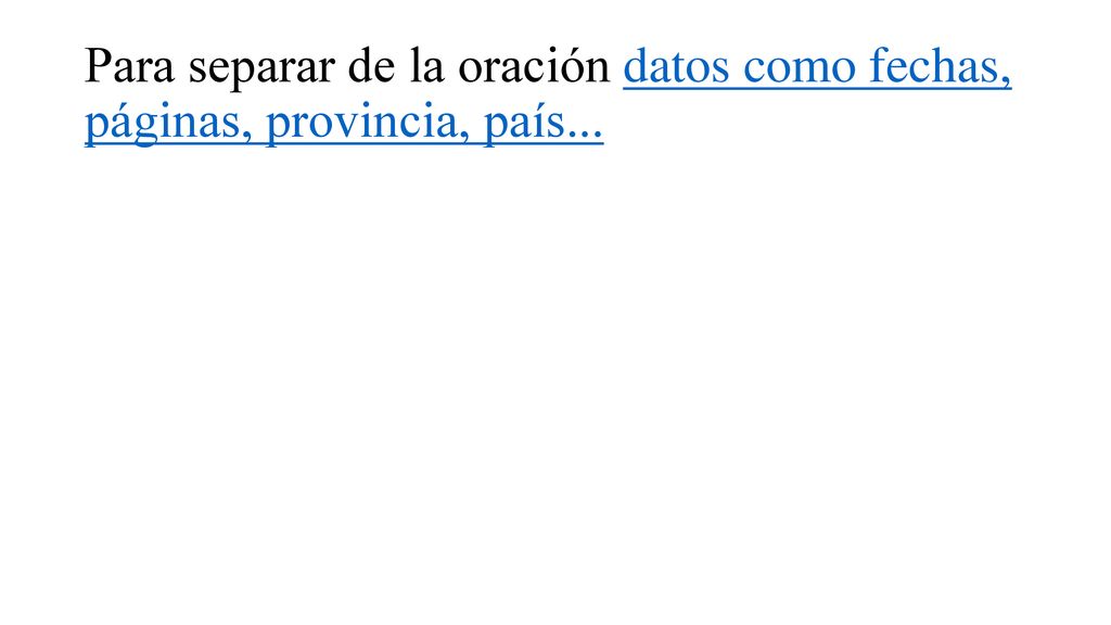 Para separar de la oración datos como fechas, páginas, provincia, país...