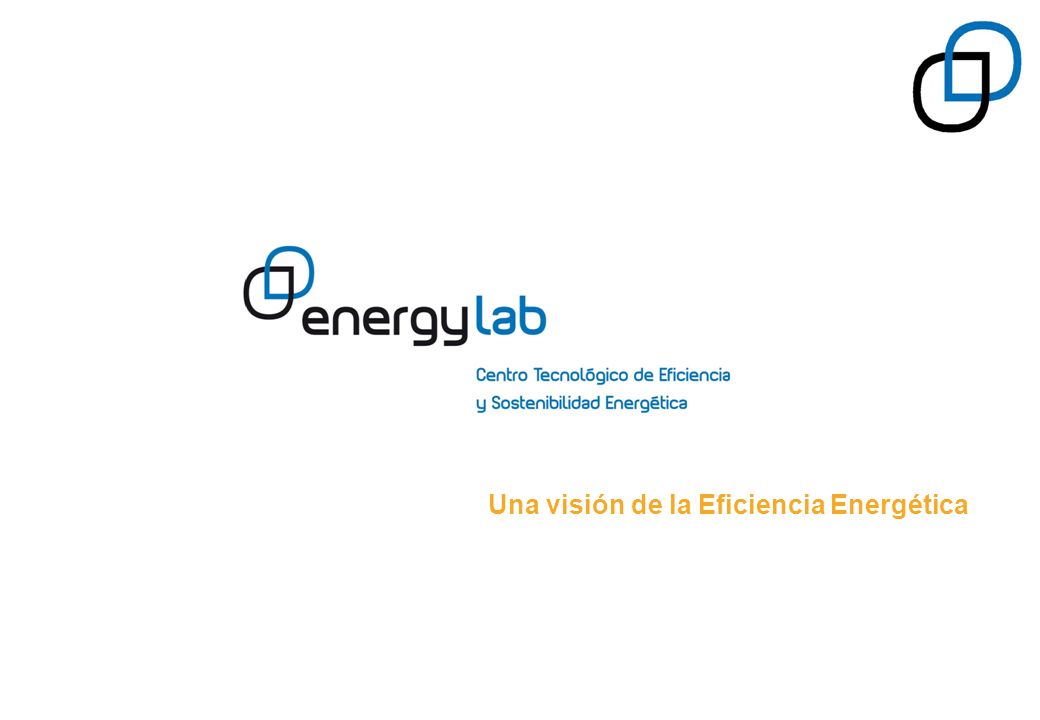 Una visión de la Eficiencia Energética