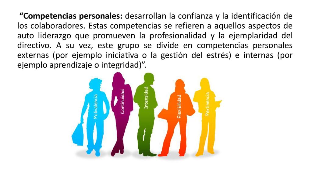Competencias personales: desarrollan la confianza y la identificación de los colaboradores.