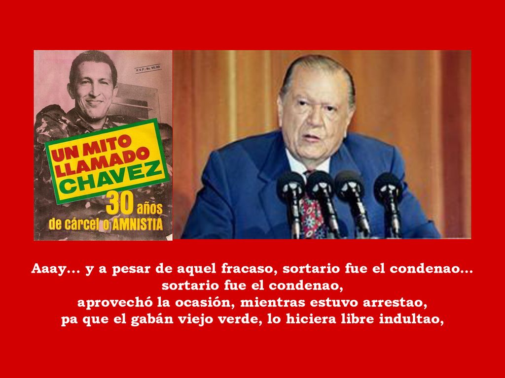 Aaay... y a pesar de aquel fracaso, sortario fue el condenao…