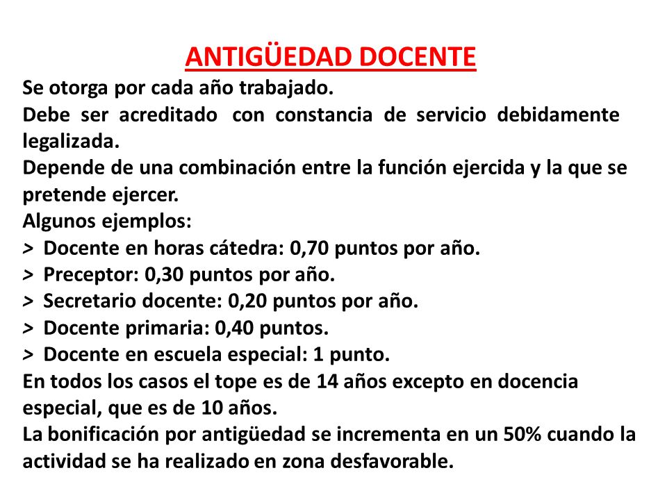 ANTIGÜEDAD DOCENTE Se otorga por cada año trabajado.