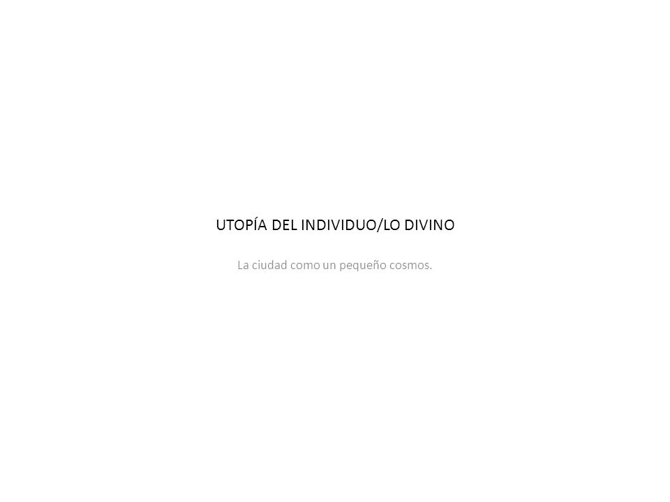 UTOPÍA DEL INDIVIDUO/LO DIVINO