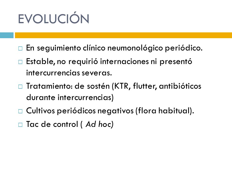 EVOLUCIÓN En seguimiento clínico neumonológico periódico.